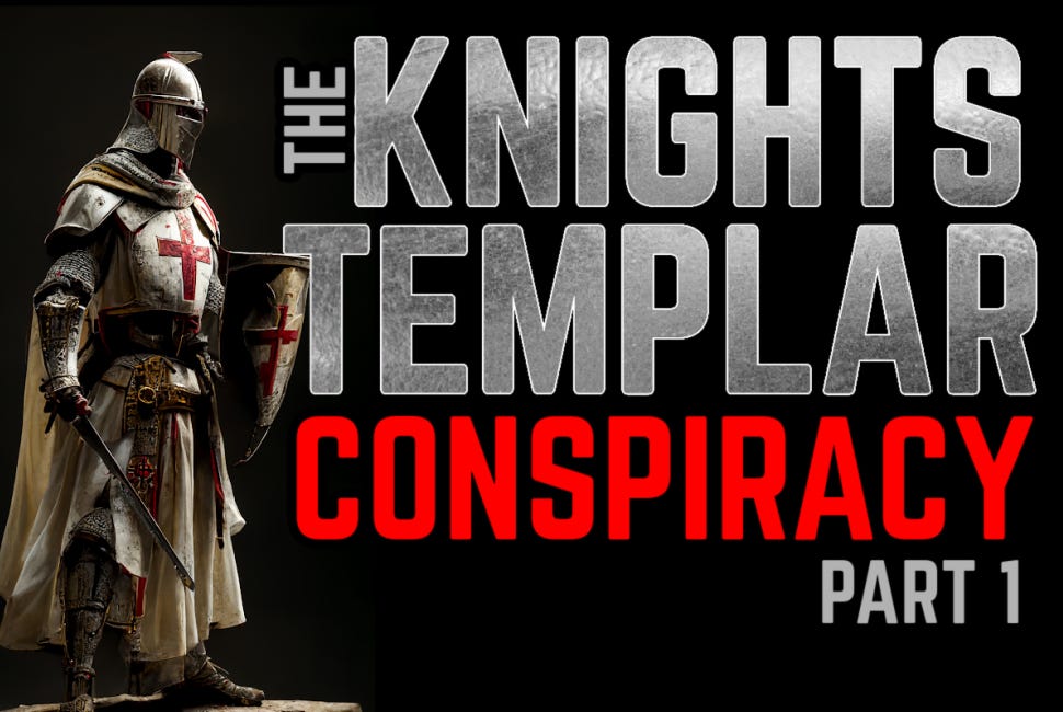The Knights Templar CONSPIRACY [Part 1] 