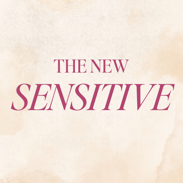 The New Sensitive