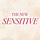 The New Sensitive