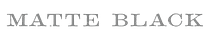 Matte Black