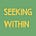 Seeking Within