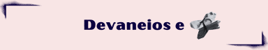 Devaneios e +.