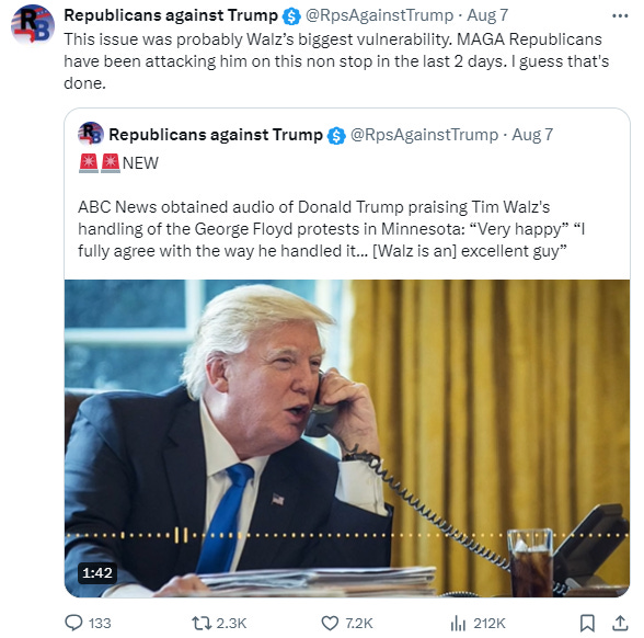 tweet from Republicans against Trump account that says ABC News obtained audio of Trump praising Walz's handling of the protests with them QTing it and saying it was his biggest vulnerability but the Trump praise means that's done