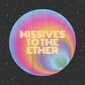Missives to the Ether 