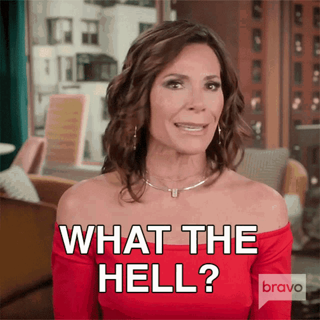 What The Hell Real Housewives Of New York GIF - What The Hell Real  Housewives Of New York What The Heck - Discover & Share GIFs