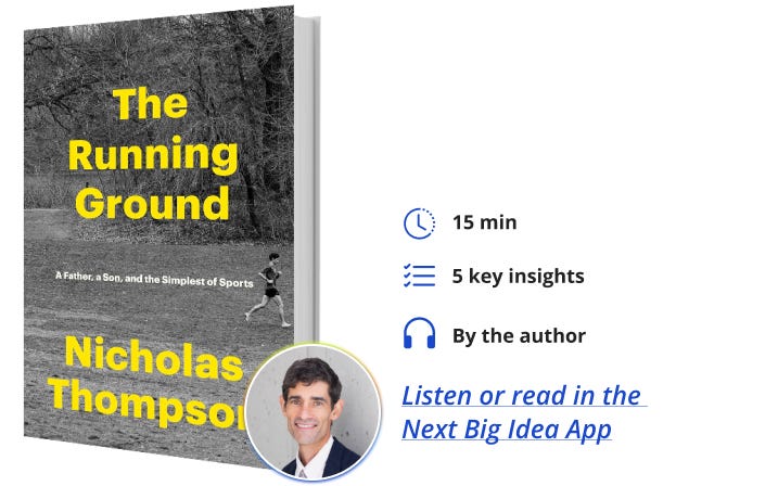 The Running Ground Nicholas Thompson Next Big Idea Club Book Bite