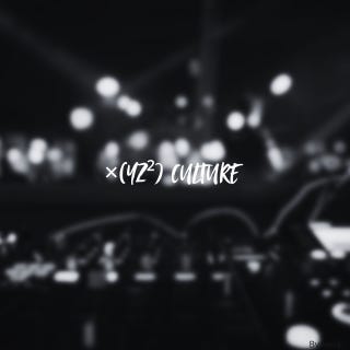 ×YZ² CULTURE 