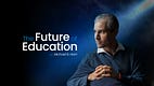The Future of Education