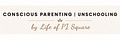 Conscious Parenting | Unschooling by Life of PI Square