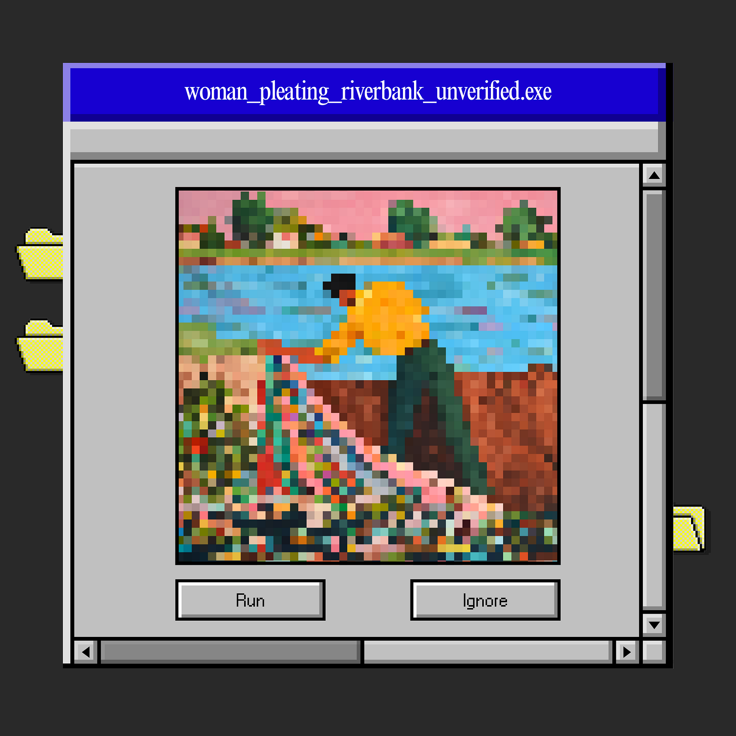 Pixelated graphic style mimicking an old 1990s computer operating system window titled "woman_pleating_riverbank_unverified.exe". Inside the window is a heavily pixelated, low-resolution square illustration of a figure in a yellow shirt and dark pants standing by a blue riverbank, tending to a vibrant, multi-colored patterned textile or netting under a pink sky. Below the image are two retro gray command buttons labeled "Run" and "Ignore.” Pixelated graphic style mimicking an old 1990s computer operating system window titled "woman_pleating_riverbank_unverified.exe". Inside the window is a heavily pixelated, low-resolution square illustration of a figure in a yellow shirt and dark pants standing by a blue riverbank, tending to a vibrant, multi-colored patterned textile or netting under a pink sky. Below the image are two retro gray command buttons labeled "Run" and "Ignore.”
