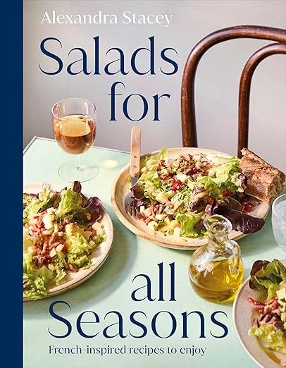 Salads for all Seasons: French-inspired recipes to enjoy