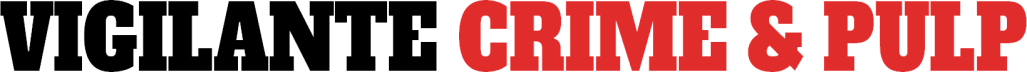 Vigilante Crime & Pulp