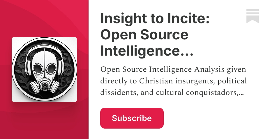 Insight to Incite: Open Source Intelligence Analysis | JD Hall | Substack