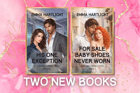Emma Hartlight double book release announcement His One Exception and For Sale Baby Shoes Never Worn