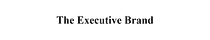 The Executive Brand