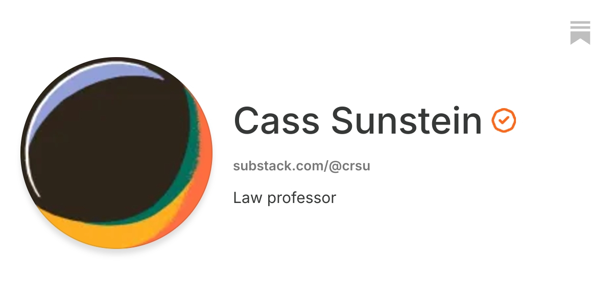 Cass Sunstein | Substack