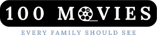 100 Movies Every Family Should See