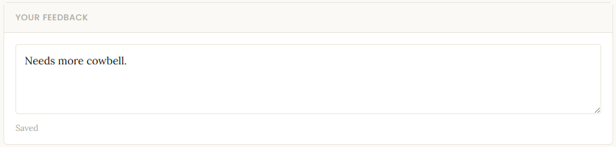 The Your Feedback text box in the Eval Review interface, where the reviewer has typed "Needs more cowbell." — a joke comment standing in for real feedback on the skill's output.