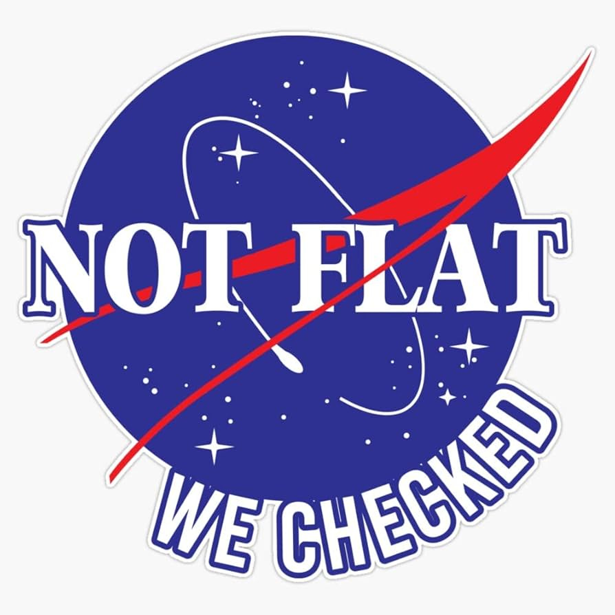Nasa Not Flat We Checked Sticker Bumper Sticker Vinyl Decal 5"