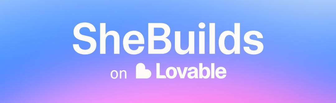 Cover illustration for the essay SheBuilds on Lovable Buildathon Diary on Substack