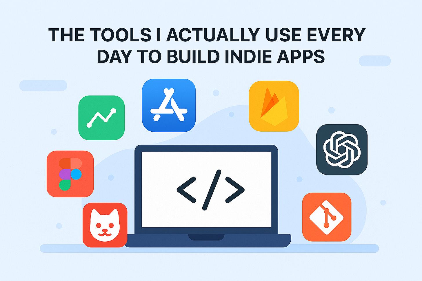 The Tools I Actually Use Every Day to Build Indie Apps The Tools I Actually Use Every Day to Build Indie Apps