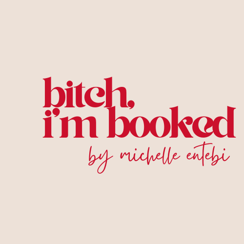 bitch, i'm booked
