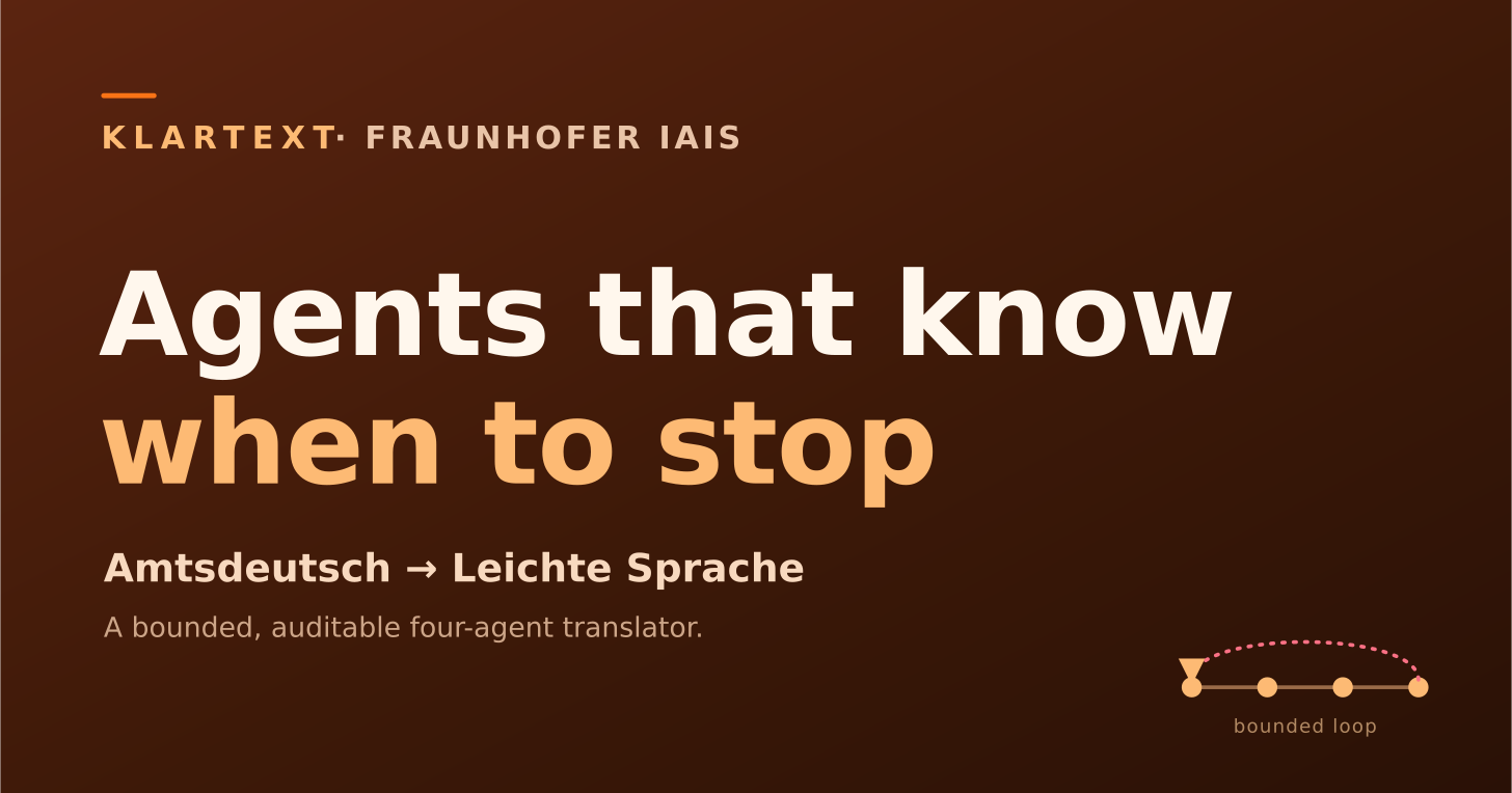 KlarText: Engineering Agents That Know When to Stop