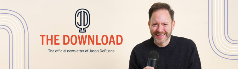 The DeRusha Download: official newsletter of Jason DeRusha