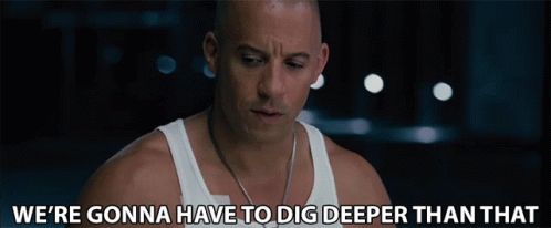a man in a white tank top is saying " we 're gonna have to dig deeper than that " a man in a white tank top is saying " we 're gonna have to dig deeper than that "