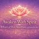 Awaken With Spirit : Whispers of Remembrance by Kynra & Auri