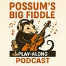 Possum's Big Fiddle & Internet Culture Bulletin