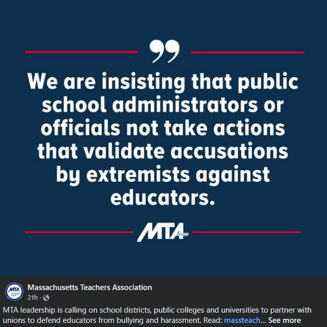 A blue background with white text stating, "We are insisting that public school administrators or officials not take actions that validate accusations by extremists against educators." A red horizontal line separates the text, with the Massachusetts Teachers Association logo and name below it. A circular logo for the Massachusetts Teachers Association is visible at the bottom left, featuring a stylized design.