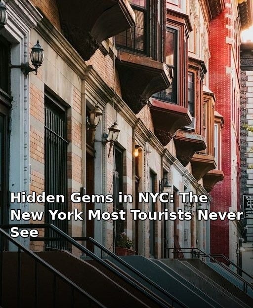 May be an image of text that says 'ss Hidden Gems in NYC: The New York Most Tourists Never See'