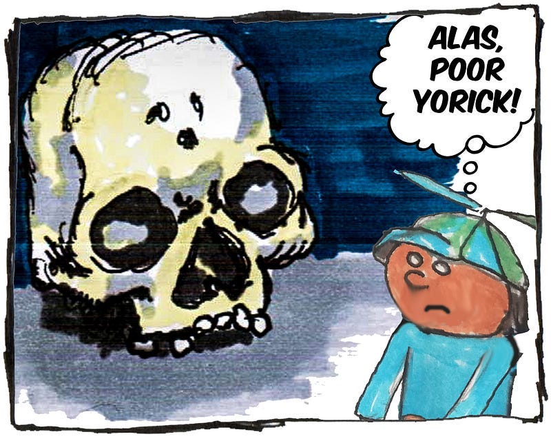 Cartoon drawing of a skull. A cartoon boy looks at it and thinks, “Alas, poor Yorick!”