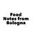 Food Notes from Bologna