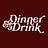 Dinner & A Drink 