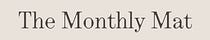 The Monthly Mat