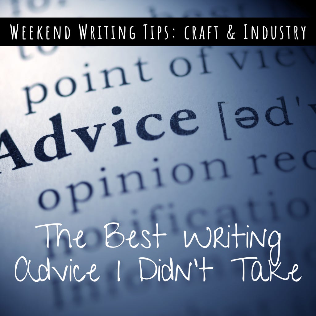 Excellent Tips The Best Writing Advice I didn't Take: My Top 10