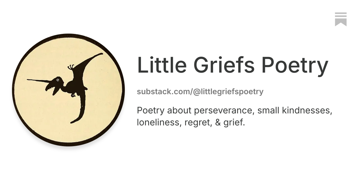 Little Griefs Poetry | Substack
