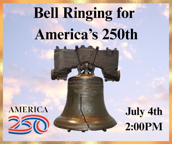 May be an image of text that says 'Bell Ringing for America's 250th AMERICA ප5ම July 4th 2:00M'