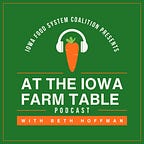 At the Iowa Farm Table Podcast
