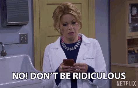 Dont Be Ridiculous Dont Be Silly GIF – Dont Be Ridiculous Dont Be Silly ...
