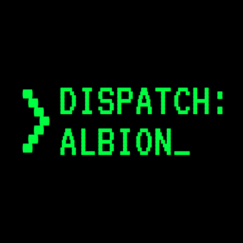 Dispatch: Albion