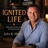 The Ignited Life: Philosophical First Aid for Being Human