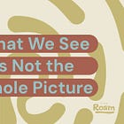 What We See is Not the Whole Picture