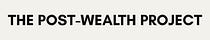 The Post-Wealth Project
