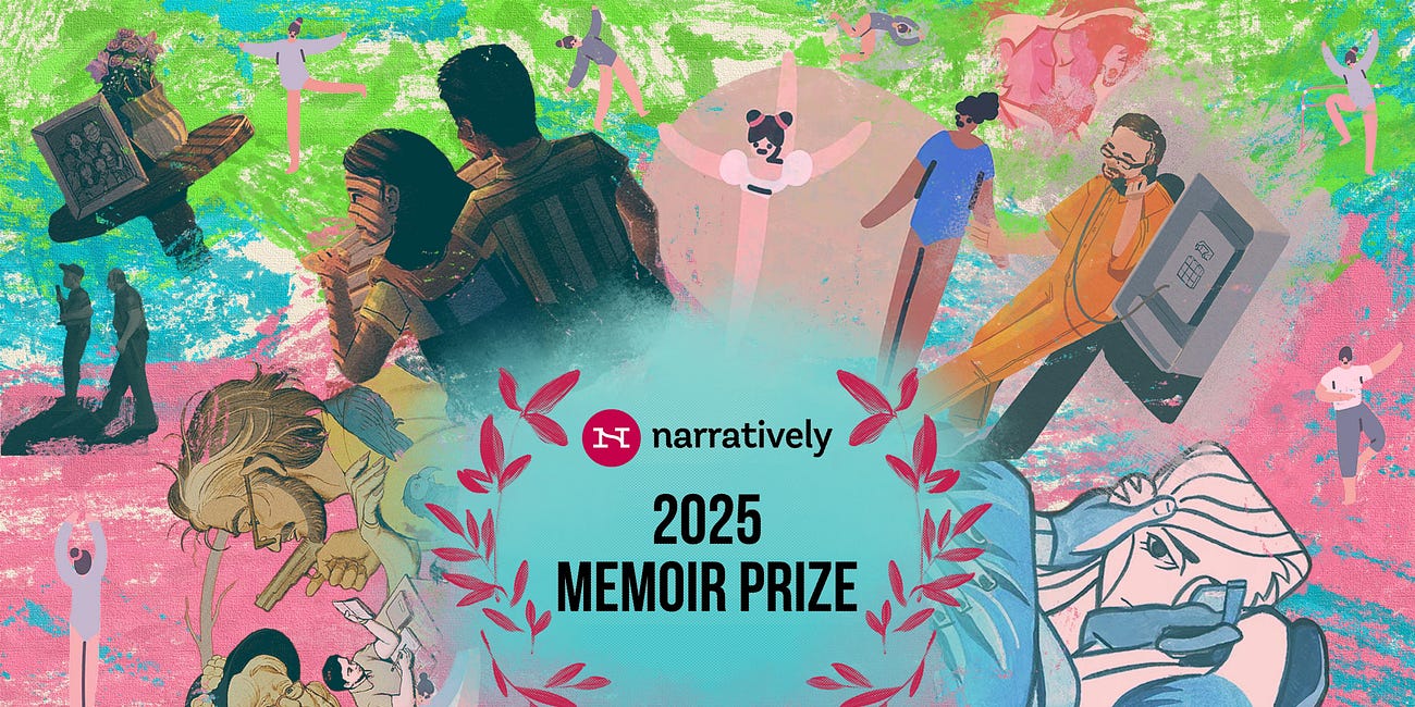 The 2025 Narratively Memoir Prize is Now Open 