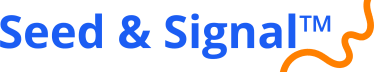 Seed & Signal™