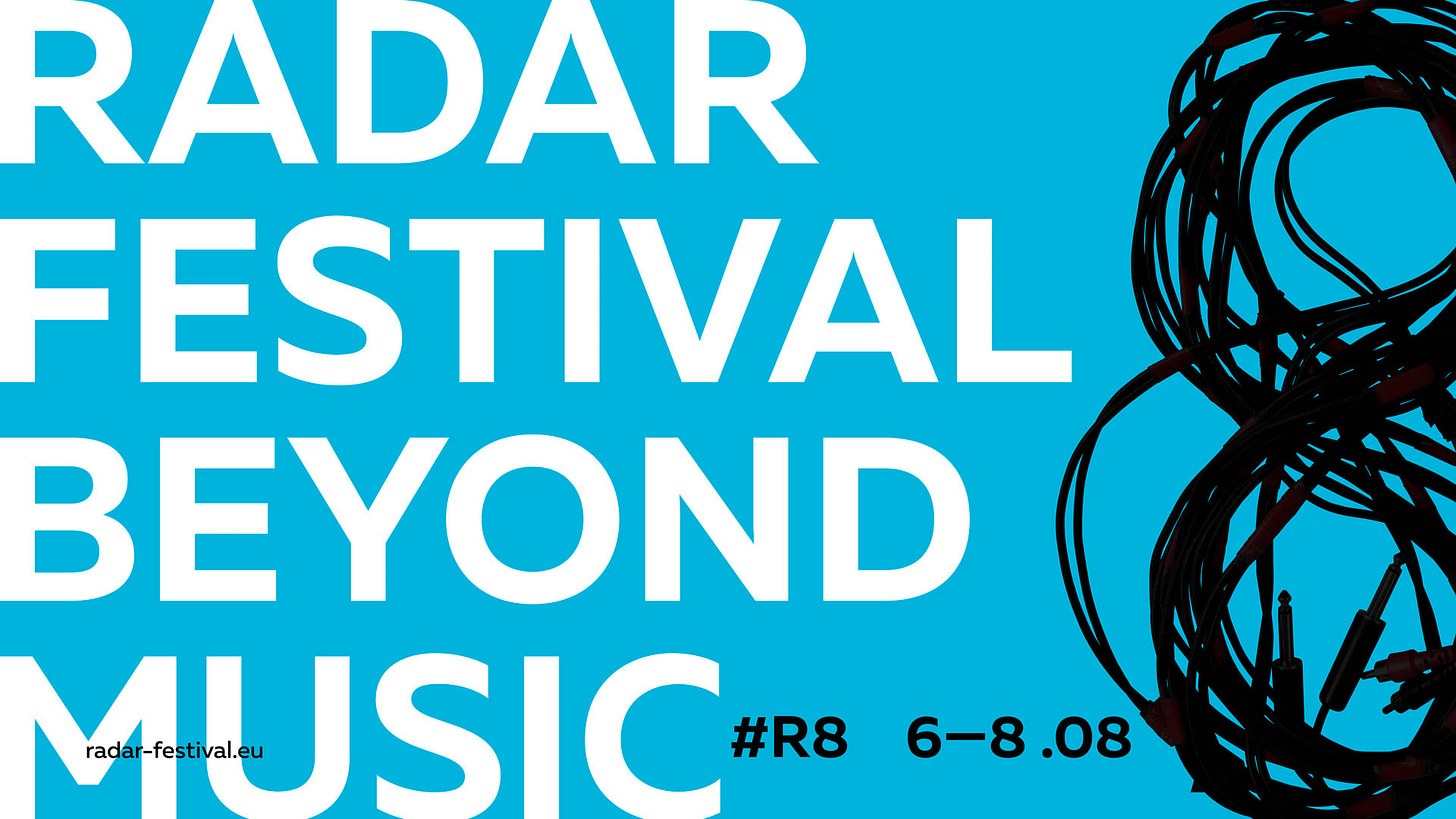 May be an image of text that says 'RADAR FESTIVAL BEYOND MUSIC radar-festival.eu #R8 6-8.08 6-8'