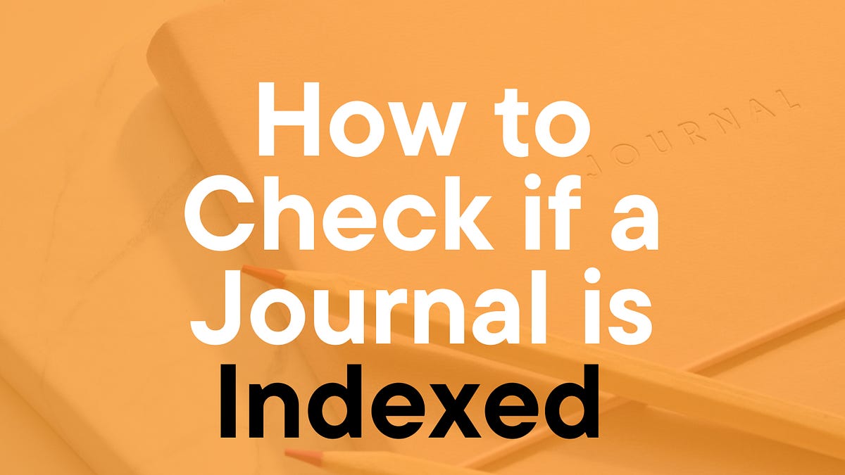 Journal Checker How to Check if a Journal is Indexed - Asad Naveed